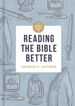 Hardcover A Short Guide to Reading the Bible Better Book