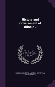 Hardcover History and Government of Illinois .. Book