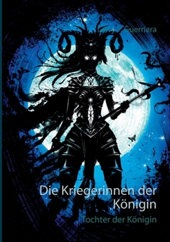 Paperback Die Kriegerinnen der Königin: Tochter der Königin [German] Book
