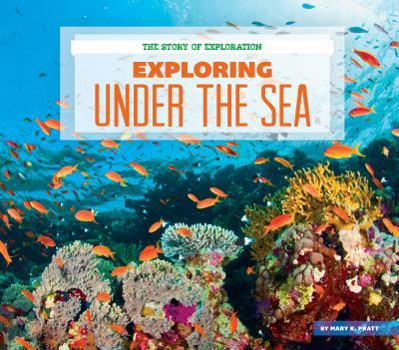 Exploring Under the Sea - Book  of the Story of Exploration