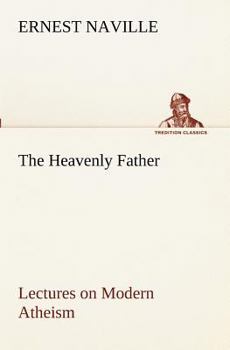 Modern Atheism: Or The Heavenly Father (1857)