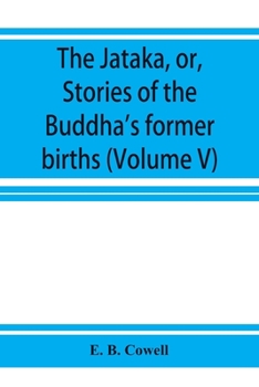 Paperback The Ja&#772;taka, or, Stories of the Buddha's former births (Volume V) Book