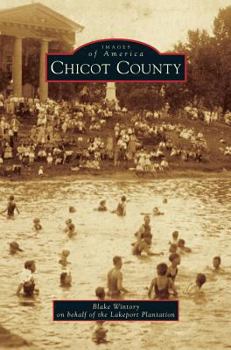Chicot County - Book  of the Images of America: Arkansas