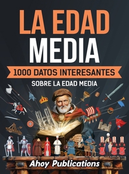 Hardcover La Edad Media: 1000 datos interesantes sobre la Edad Media [Spanish] Book