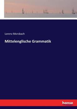 Mittelenglische Grammatik...