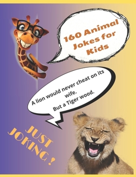 Paperback 160 Animal Jokes for Kids: Silly kid jokes about animals. Hilarious Jokes, Early reader book, great for ages 8-12 Book