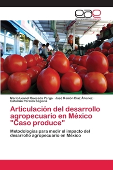 Paperback Articulación del desarrollo agropecuario en México "Caso produce" [Spanish] Book