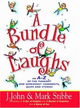 Paperback A Bundle of Laughs: An A-Z of the Funniest and Sharpest Comments, Quips, and Stories from Those Ministers of Mirth Book