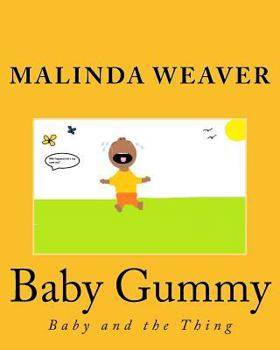 Paperback Baby Gummy: Baby and the Thing Book