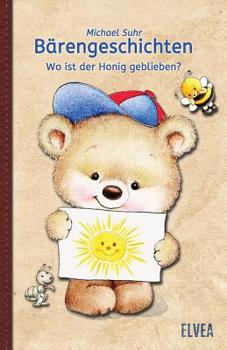 Paperback Bärengeschichten: Wo ist der Honig geblieben? [German] Book