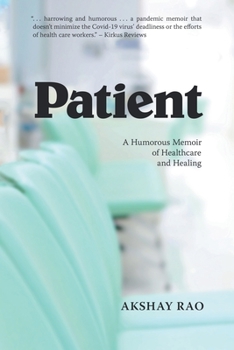 Paperback Patient: A Humorous Memoir of Healthcare and Healing Book