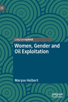 Hardcover Women, Gender and Oil Exploitation Book