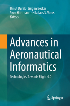 Paperback Advances in Aeronautical Informatics: Technologies Towards Flight 4.0 Book