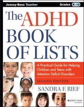 Paperback The ADHD Book of Lists: A Practical Guide for Helping Children and Teens with Attention Deficit Disorders Book