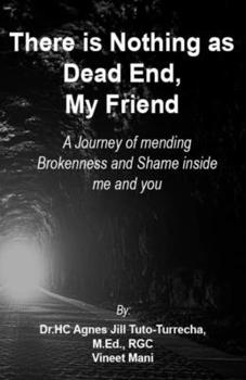 Paperback There Is Nothing As Dead End, My Friend Book