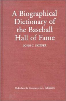 Library Binding A Biographical Dictionary of the Baseball Hall of Fame Book