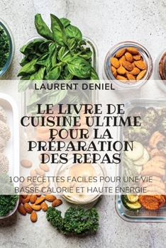 Paperback Le Livre de Cuisine Ultime Pour La Pr?paration Des Repas [French] Book