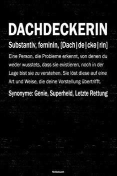 Dachdeckerin Notizbuch: Dachdeckerin Journal DIN A5 liniert 120 Seiten Geschenk (German Edition)