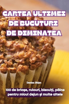 Paperback Cartea Ultimei de Bucuturi de Diminatea [Romanian] Book
