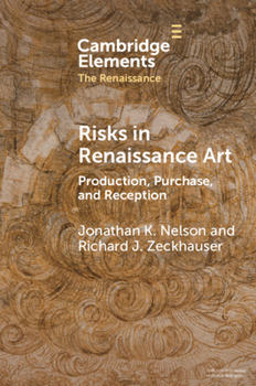 Paperback Risks in Renaissance Art: Production, Purchase, and Reception Book