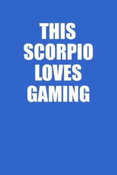 Paperback This Scorpio Loves Gaming Hands Notebook: 100 College Ruled Lined Pages Book