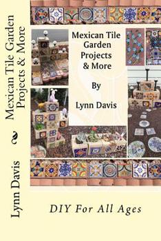 Paperback Mexican Tile Garden Projects & More Book