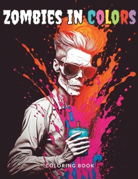 Paperback Zombies in Colors: Scary Coloring Book for Adults Book