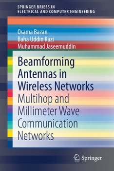 Paperback Beamforming Antennas in Wireless Networks: Multihop and Millimeter Wave Communication Networks Book