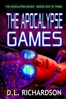 The Apocalypse Games: The Apocalypse Games - Books 1 to 3 - Book  of the Welcome to the Apocalypse