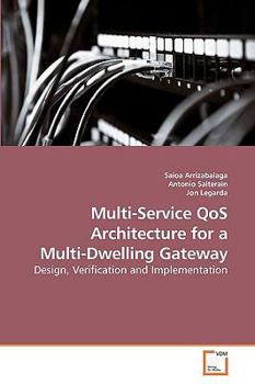 Paperback Multi-Service QoS Architecture for a Multi-Dwelling Gateway Book