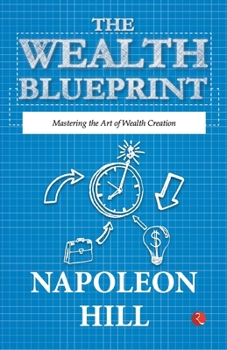 Paperback The Wealth Blueprint: Mastering the Art of Wealth Creation Book