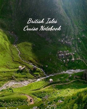 Paperback British Isles Cruise Notebook: Notebook and Journal for Planning and Organizing Your Next five Cruising Adventures Book