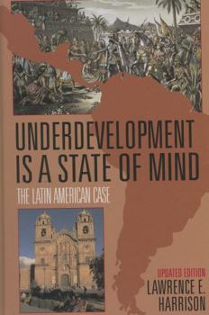 Hardcover Underdevelopment is a State of Mind: The Latin American Case Book