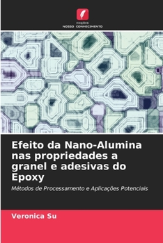 Paperback Efeito da Nano-Alumina nas propriedades a granel e adesivas do Epoxy [Portuguese] Book