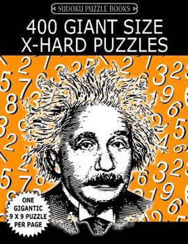 Paperback Sudoku Puzzle Book 400 Giant Size EXTRA HARD Puzzles: One Gigantic Large Print Puzzle Per Letter Size Page Book