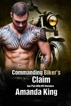 Commanding Biker's Claim: Age Play DDlg MC Romance (Black Serpents MC)
