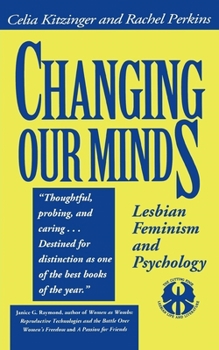 Paperback Changing Our Minds: Lesbian Feminism and Psychology Book
