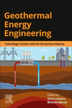 Paperback Geothermal Energy Engineering: Technology Transfer with the Oil and Gas Industry Book