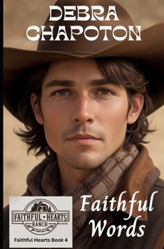 Faithful Words: Christian Cowboy Romance (Faithful Hearts (Ranch Romance))