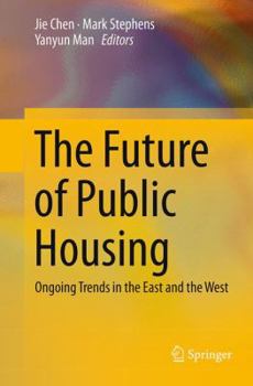 Paperback The Future of Public Housing: Ongoing Trends in the East and the West Book