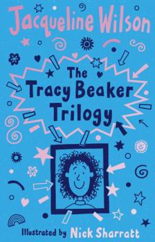 Tracey Beaker Trilogy: Includes Story of Tracy Beaker; Starring Tracy Beaker; The Dare Game - Book  of the Tracy Beaker