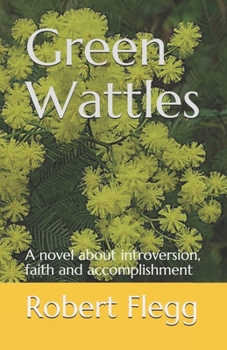 Paperback Green Wattles: A novel about introversion, faith and accomplishment Book