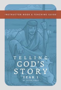 Paperback Telling God's Story, Year One: Meeting Jesus: Instructor Text & Teaching Guide Book