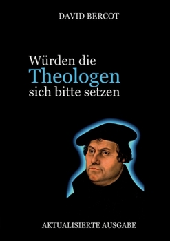 Paperback Würden die Theologen sich bitte setzen: Aktualisierte Ausgabe [German] Book