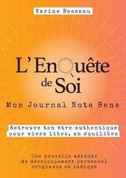 Paperback L'EnQuête de Soi: Mon Journal Nota Bene [French] Book