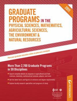 Hardcover Graduate Programs in the Physical Sciences, Mathematics, Agricultural Sciences, the Environment & Natural Resources: 2011 Book