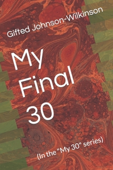 Paperback My Final 30: (In the "My 30" series) Book