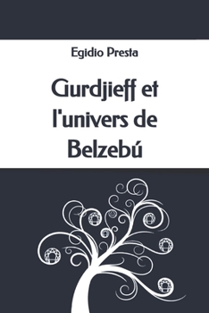 Paperback Gurdjieff et l'univers de Belzebú [French] Book