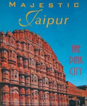 Paperback Majestic Jaipur: The Pink City Book