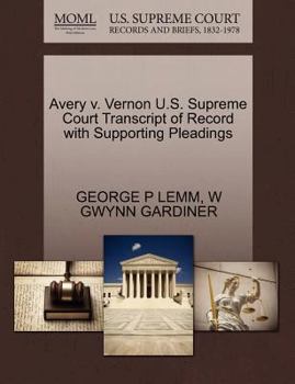 Paperback Avery V. Vernon U.S. Supreme Court Transcript of Record with Supporting Pleadings Book